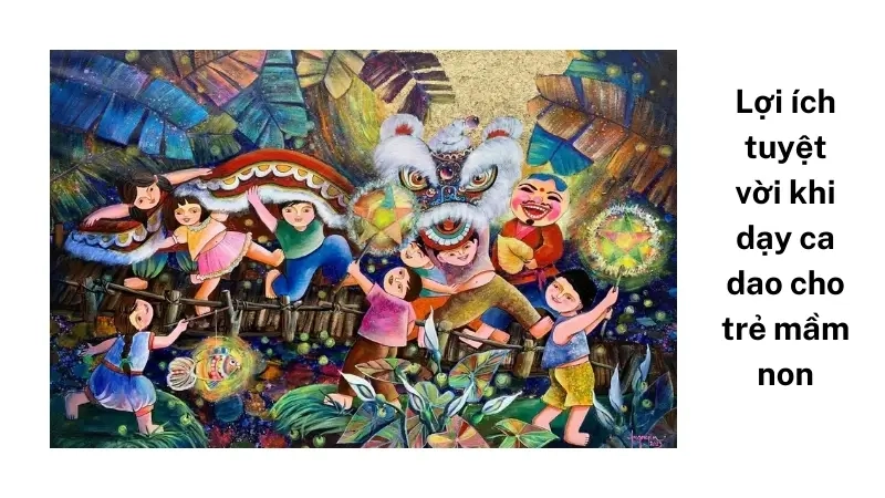 Lợi ích tuyệt vời khi dạy ca dao cho trẻ mầm non