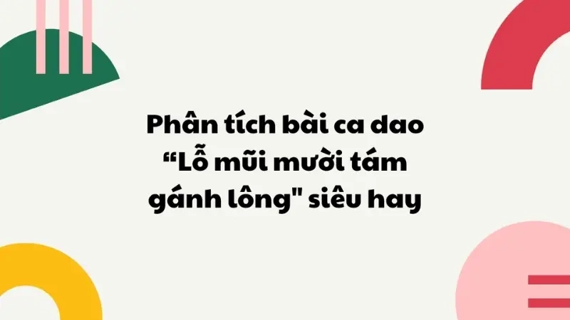 Phân tích bài ca dao lỗ mũi mười tám