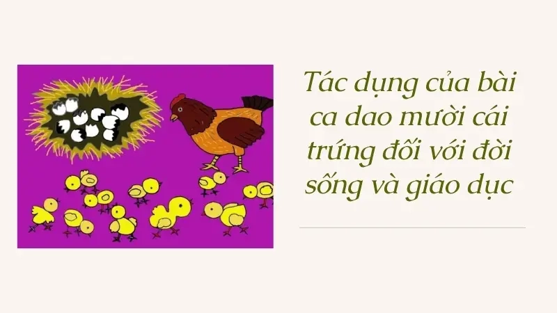 Tác dụng của bài ca dao mười cái trứng đối với đời sống và giáo dục