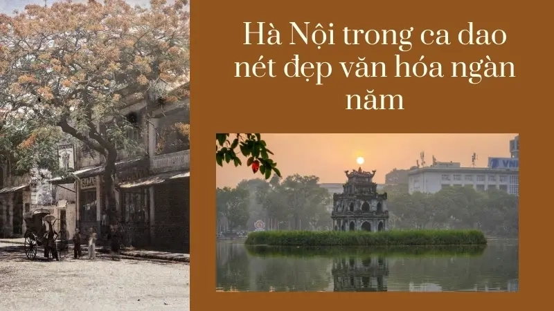 Hà Nội trong ca dao nét đẹp văn hóa ngàn năm