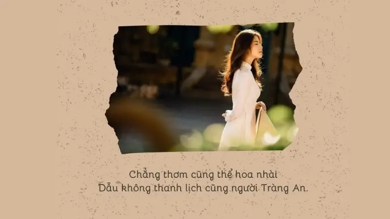 Chẳng thơm cũng thể hoa nhài Dẫu chưa thanh lịch cũng người Tràng An