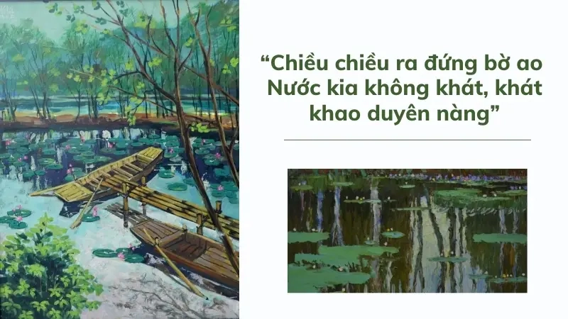 Chiều chiều ra đứng bờ ao Nước kia không khát, khát khao duyên nàng”