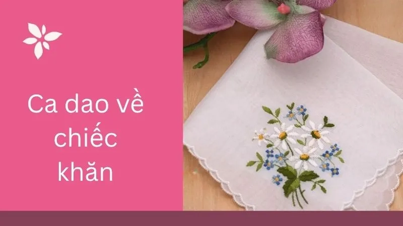 Ca dao về chiếc khăn