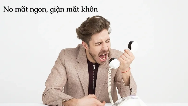 No mất ngon, giận mất khôn