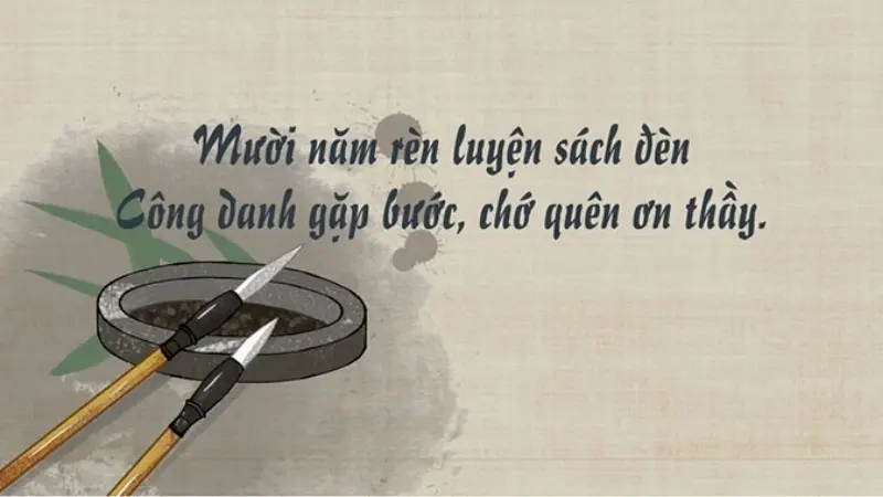 Mười năm rèn luyện sách đèn, Công danh gặp bước, chớ quên ơn thầy