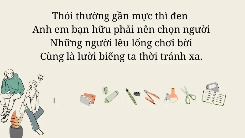 Thói thường gần mực thì đen Anh em bạn hữu phải nên chọn người