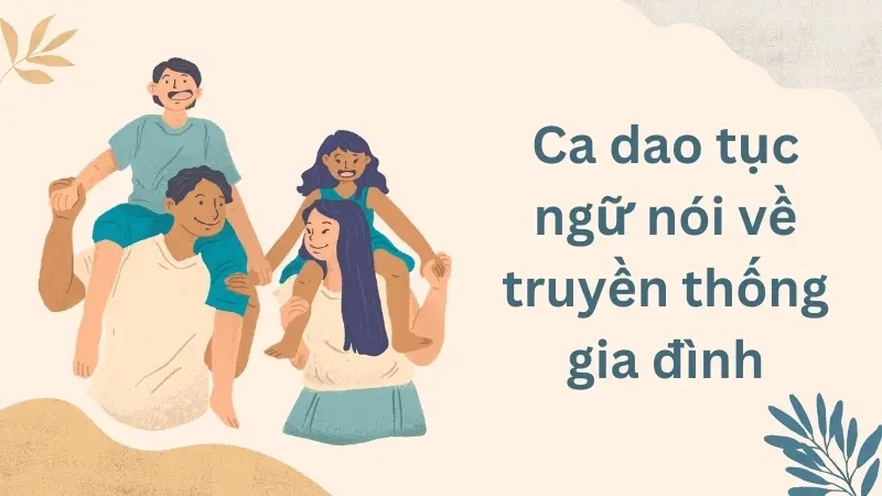 Ca dao tục ngữ nói về truyền thống gia đình