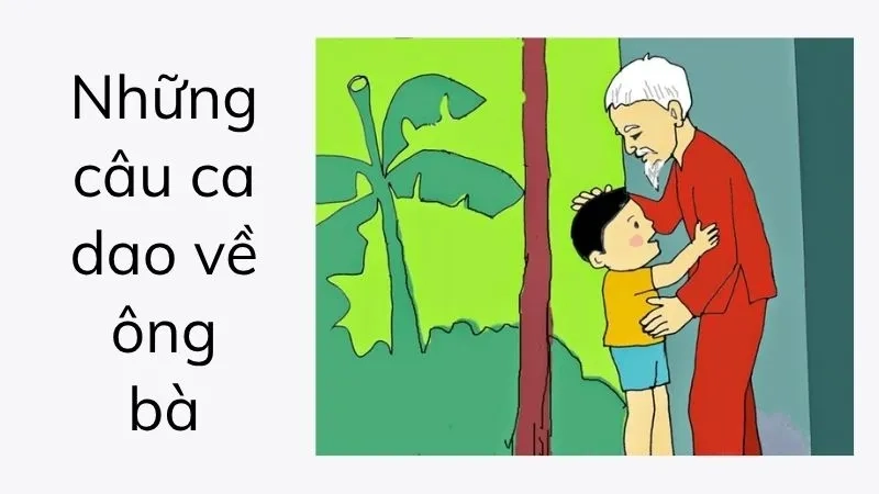 Những câu ca dao về ông bà
