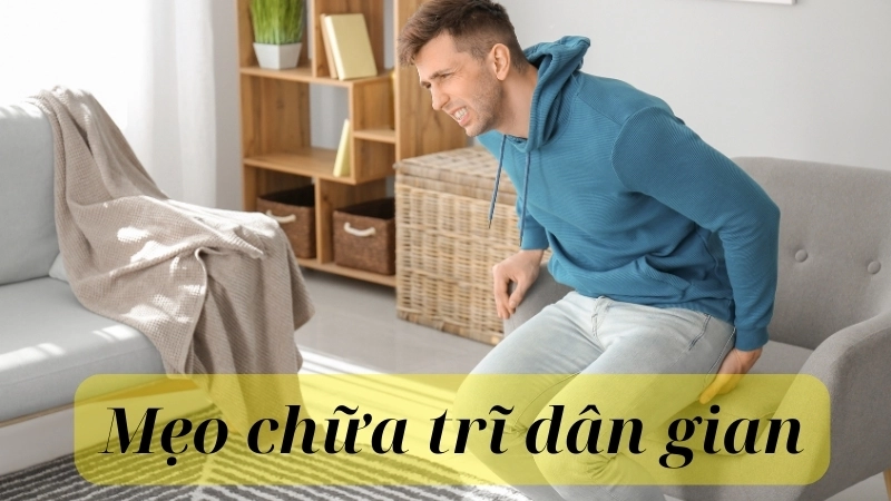 Một số mẹo trị trĩ dân gian hiệu quả tại nhà