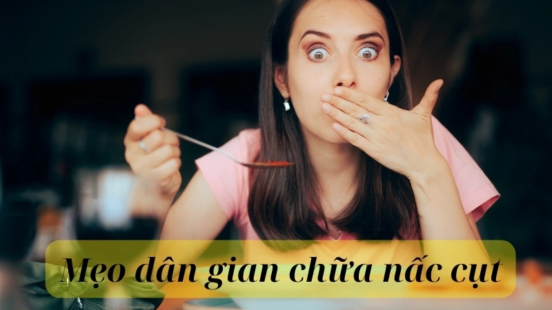Tổng hợp mẹo dân gian chữa nấc cụt hiệu quả tại nhà