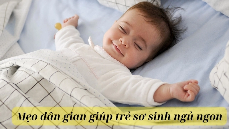 Mẹo dân gian giúp trẻ sơ sinh ngủ ngon