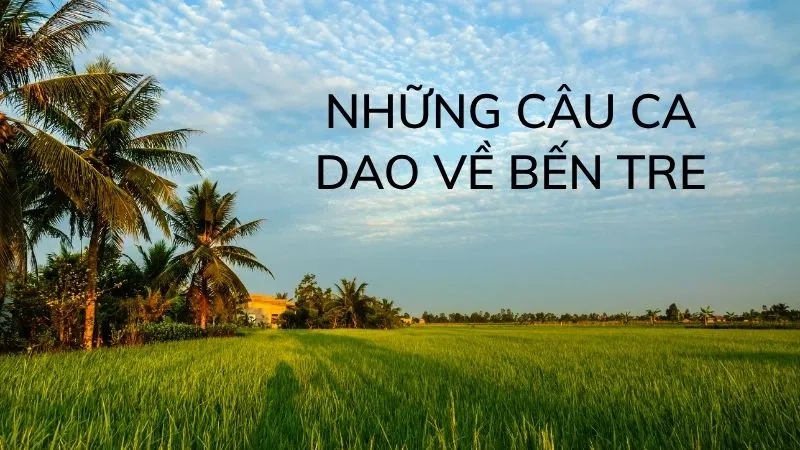 Những câu ca dao về Bến Tre