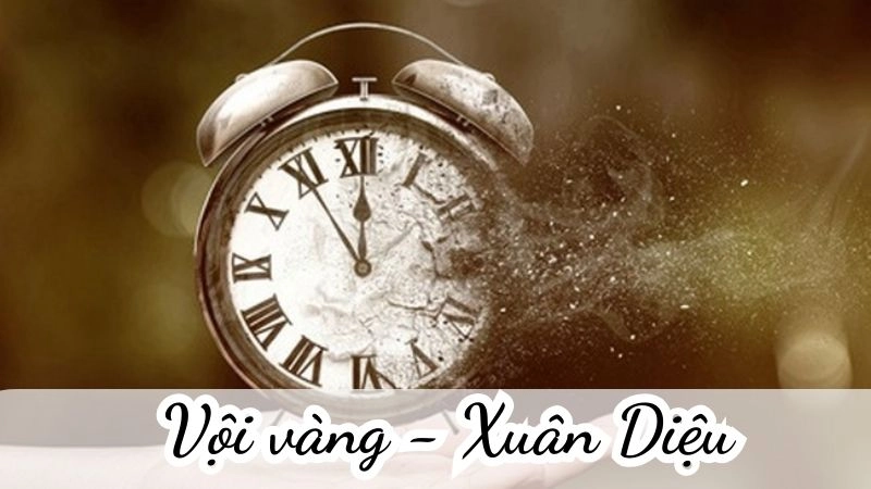 Bài thơ Vội vàng là tiếng nói tha thiết về tình yêu cuộc sống
