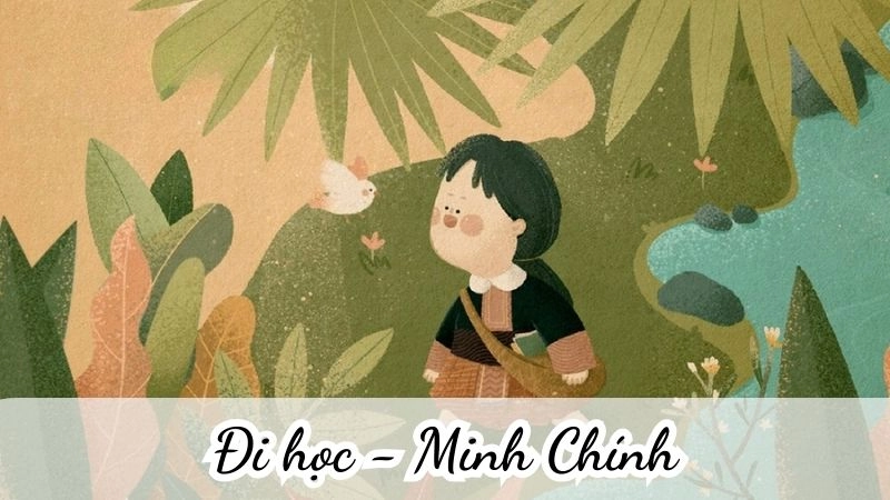 Bài thơ Đi học của tác giả Minh Chính mở ra thế giới tuổi thơ hồn nhiên