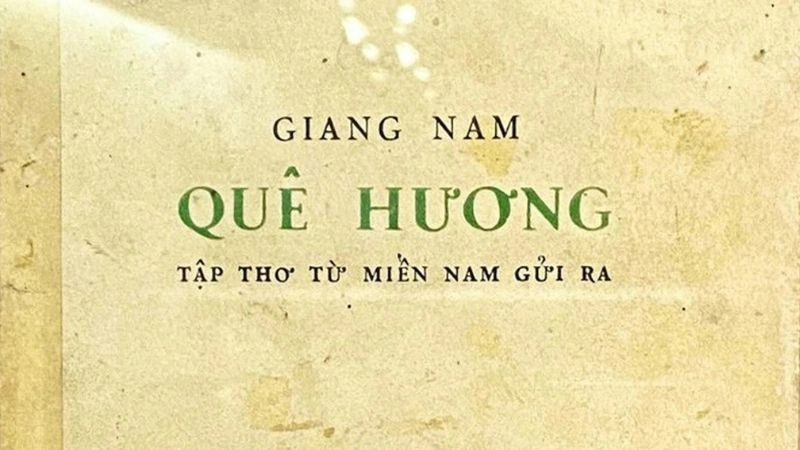 Bài thơ Quê hương của Giang Nam vang vọng thời chiến