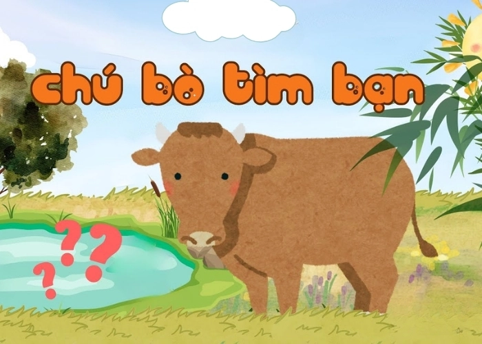 Câu chuyện dễ thương về Chú bò tìm bạn