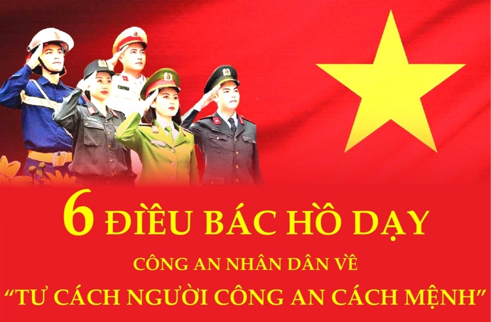 Bài thơ về ngành công an khắc ghi Sáu điều Bác dạy là lời vàng son