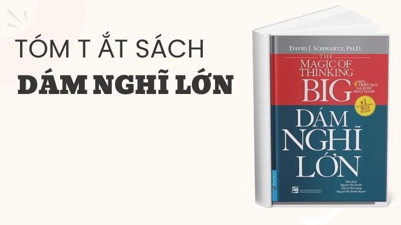 Dám Nghĩ Lớn review: Bí kíp vượt qua giới hạn bản thân.