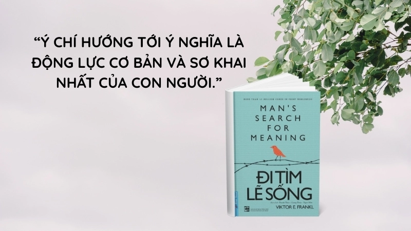 Tóm tắt sách Đi Tìm Lẽ Sống: Hành trình tìm ý nghĩa sống.