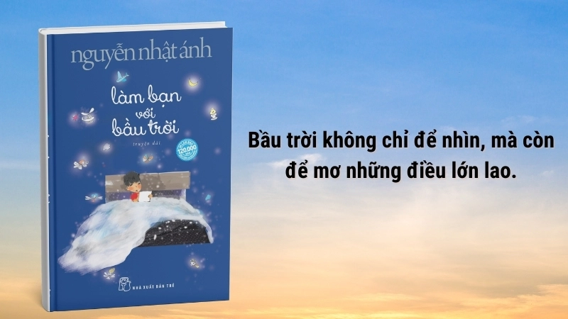 Sách Làm bạn với bầu trời: Đốm lửa thắp lên khát vọng sống.