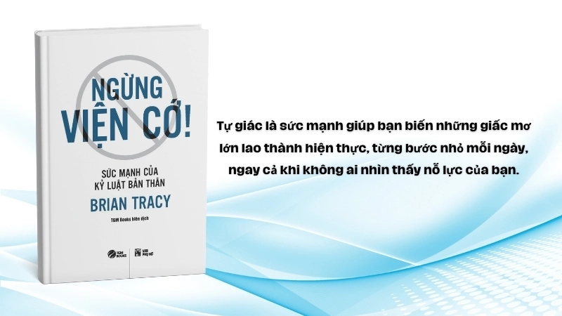 Sách Ngừng viện cớ: Biến lý do thành động lực để thành công. Afficher dans la barre latérale