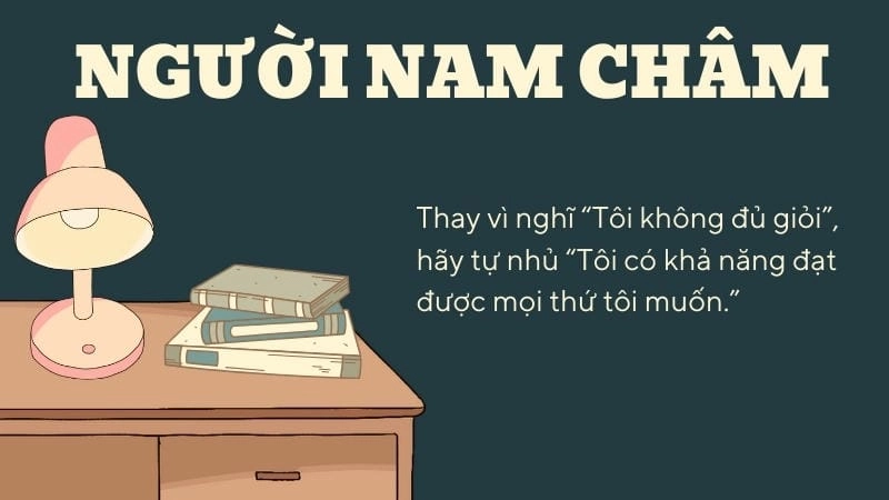 Bài học rút ra từ sách Người Nam Châm: Tư duy tạo nên thực tại.