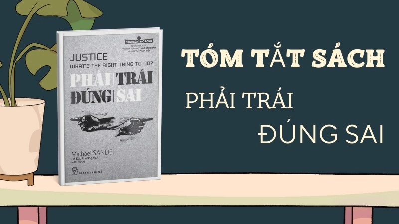Sách Phải Trái Đúng Sai review: Bài học từ Harvard.