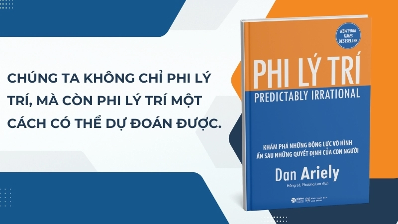 Sách Phi Lý Trí review: Bí mật đằng sau quyết định phi lý.