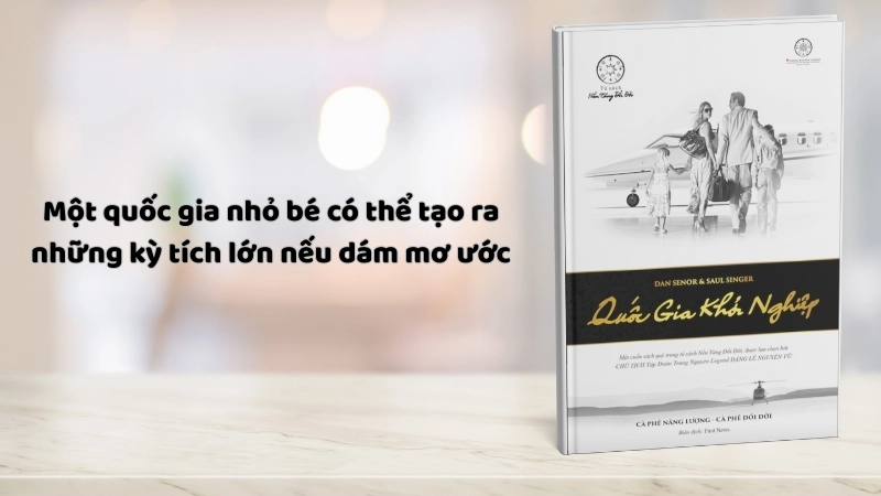 Sách Quốc gia khởi nghiệp: Bí kíp khởi nghiệp toàn cầu.