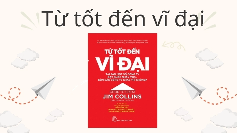 Tóm tắt sách Từ Tốt Đến Vĩ Đại: Bánh đà và sự đột phá