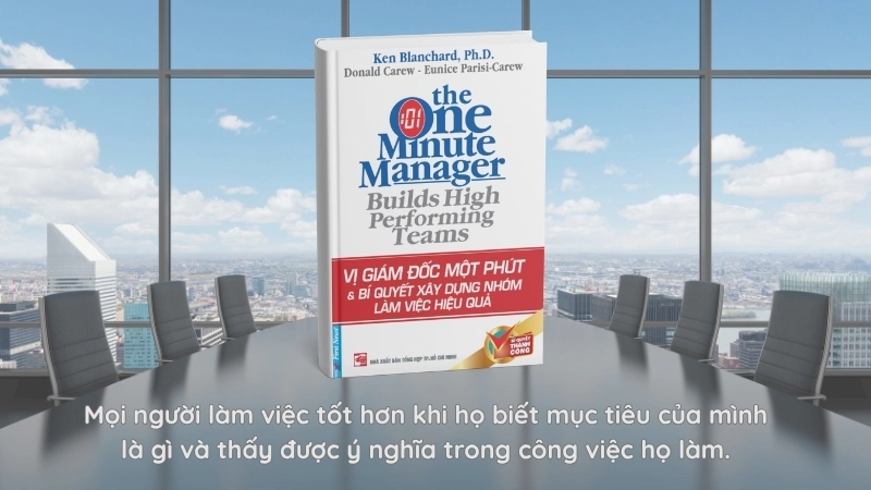 Vị giám đốc 1 phút: Cách lãnh đạo đơn giản, thay đổi lớn.