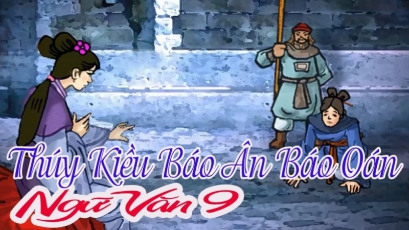 Hình ảnh Thúy Kiều trong ngày đoàn viên, gặp lại người cũ để trả ân và báo oán