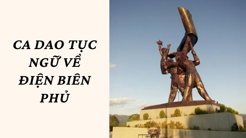 Ca dao tục ngữ về Điện Biên Phủ