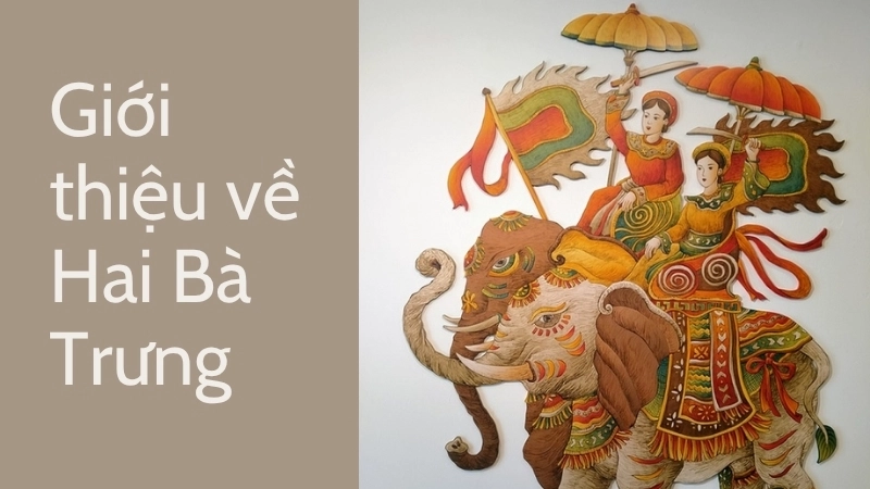 Giới thiệu về Hai Bà Trưng