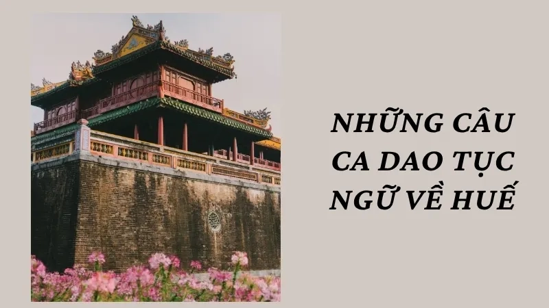 Những câu ca dao tục ngữ về Huế