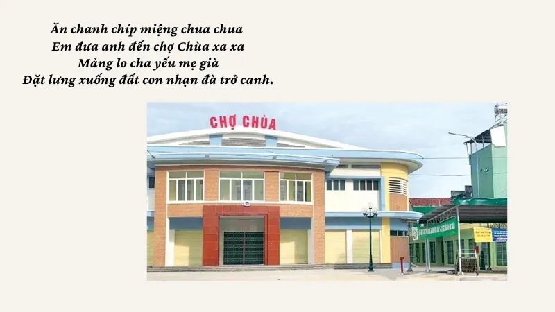 Ăn chanh chíp miệng chua chua Em đưa anh đến chợ Chùa xa xa