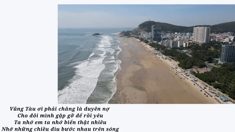Vũng Tàu ơi phải chăng là duyên nợ Cho đôi mình gặp gỡ để rồi yêu