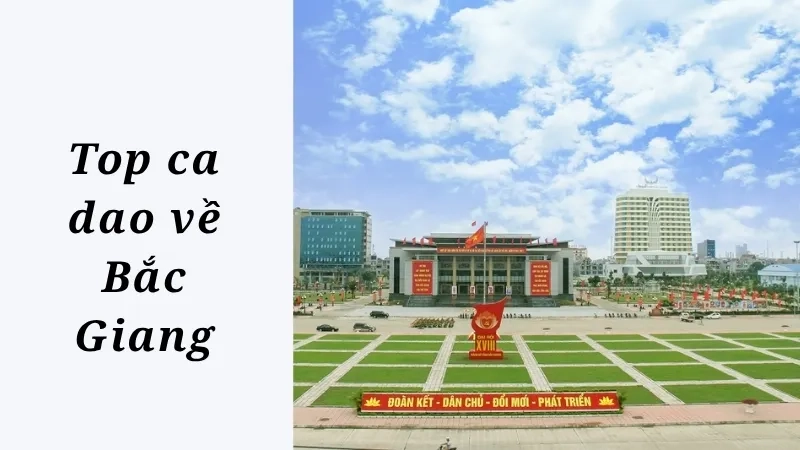 Top ca dao về Bắc Giang