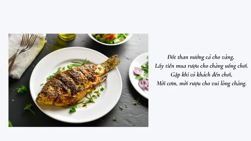 Đốt than nướng cá cho vàng, Lấy tiền mua rượu cho chàng uống chơi