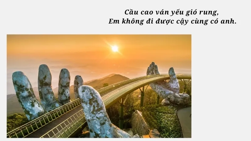 Cầu cao ván yếu gió rung, Em không đi được cậy cùng có anh