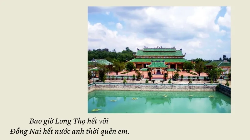 Bao giờ Long Thọ hết vôi Đồng Nai hết nước anh thời quên em.