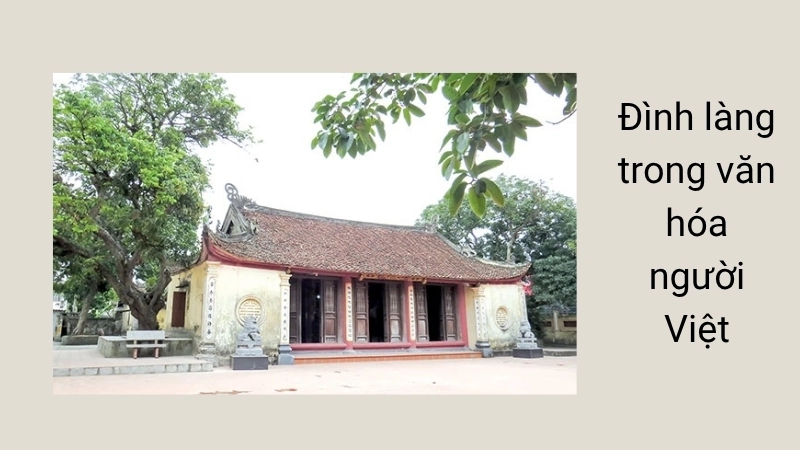 Đình làng trong văn hóa người Việt