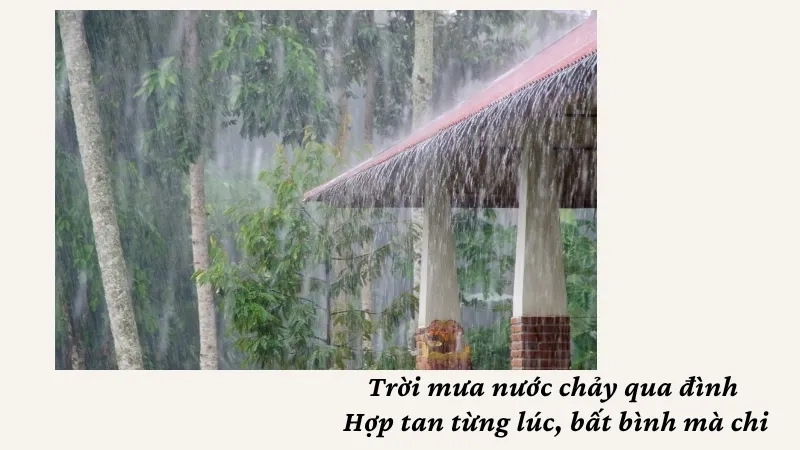 Trời mưa nước chảy qua đình Hợp tan từng lúc, bất bình mà chi