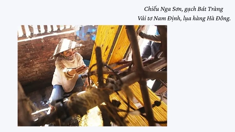 Chiếu Nga Sơn, gạch Bát Tràng Vải tơ Nam Định, lụa hàng Hà Đông