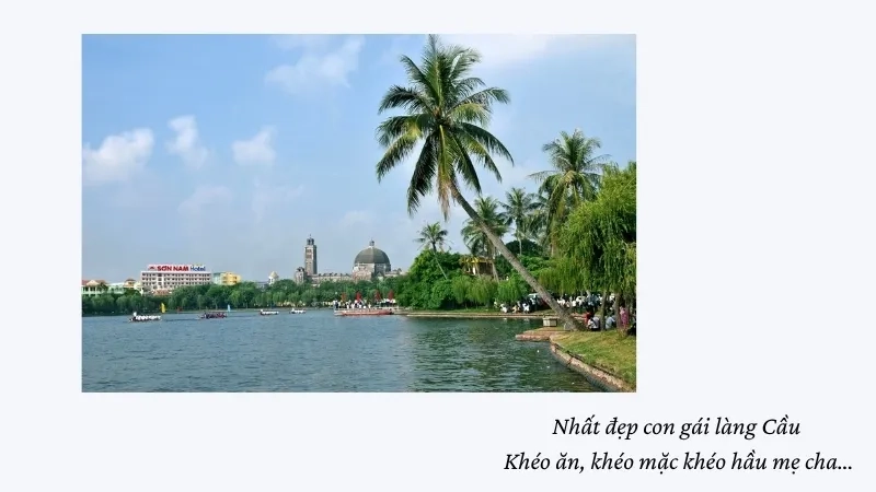 Nhất đẹp con gái làng Cầu Khéo ăn, khéo mặc khéo hầu mẹ cha