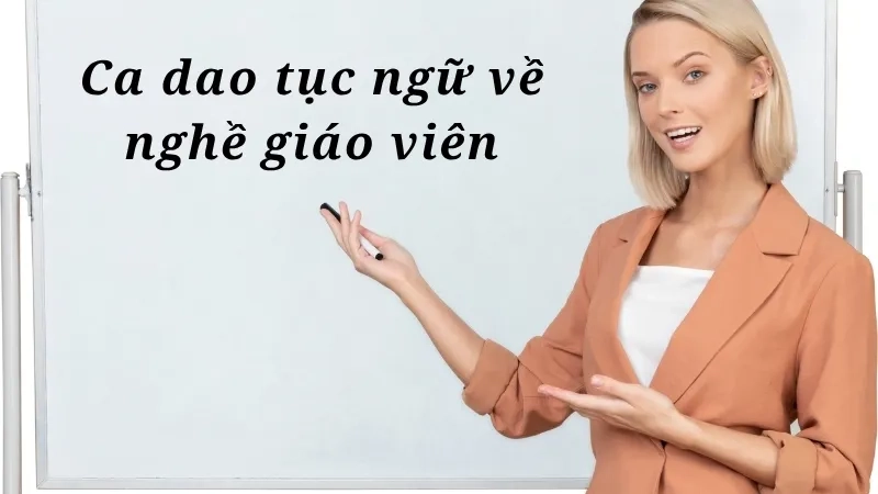 Ca dao tục ngữ về nghề giáo viên