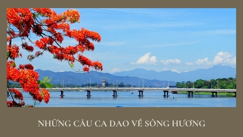 Những câu ca dao về sông Hương