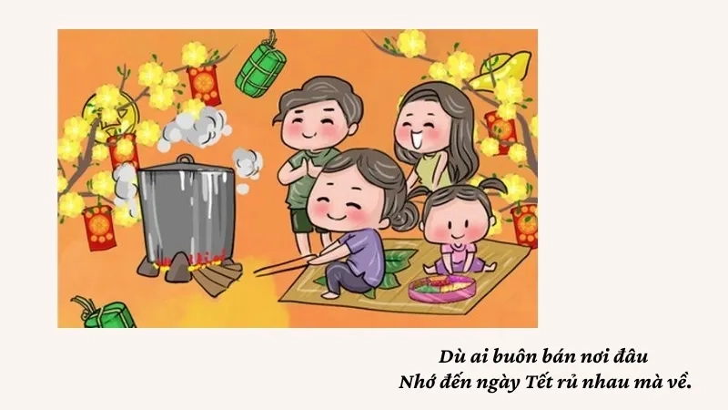 Dù ai buôn bán nơi đâu Nhớ đến ngày Tết rủ nhau mà về