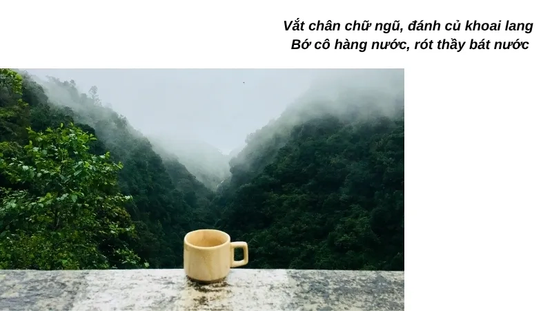 Vắt chân chữ ngũ, đánh củ khoai lang Bớ cô hàng nước, rót thầy bát nước