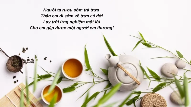 Người ta rượu sớm trà trưa Thân em đi sớm về trưa cả đời